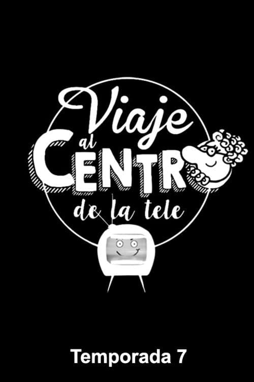 Viaje al centro de la tele Season 7 poster