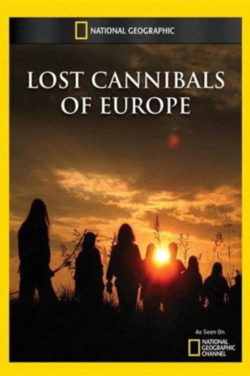 Lost Cannibals of Europe