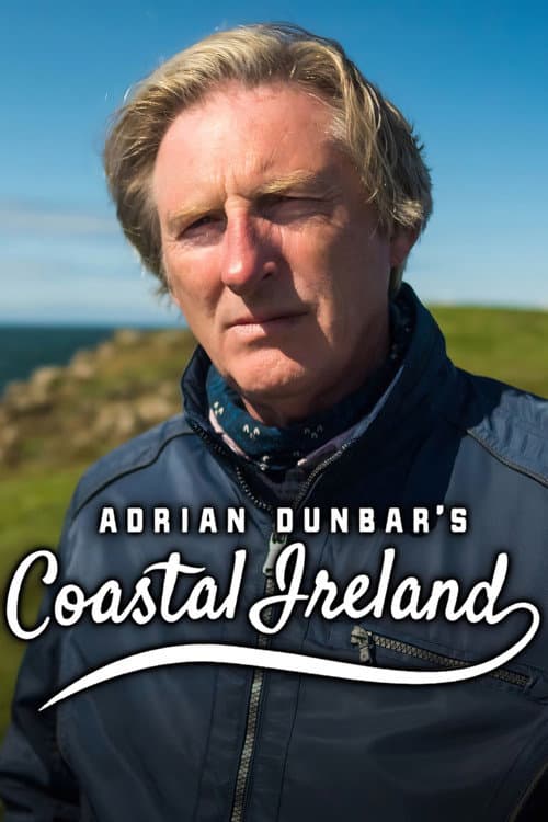 Adrian Dunbar's Coastal Ireland Season 1 poster