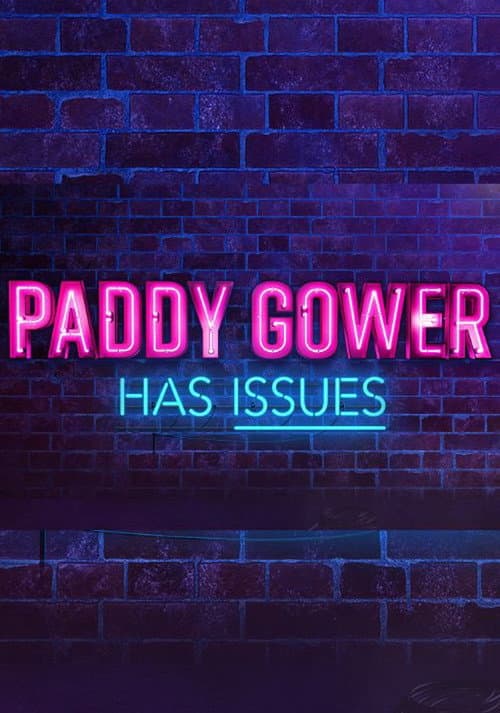 Paddy Gower Has Issues Season 2 poster