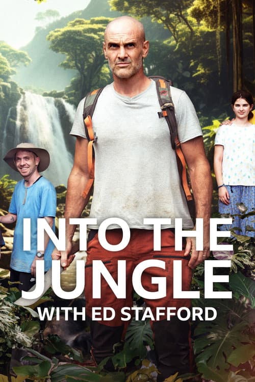 Ed Stafford - Into the Jungle Series 1 poster