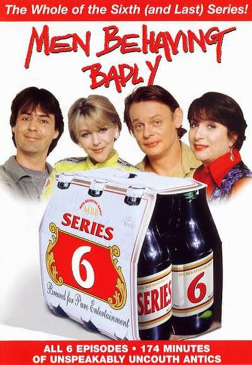 Men Behaving Badly Season 6 poster