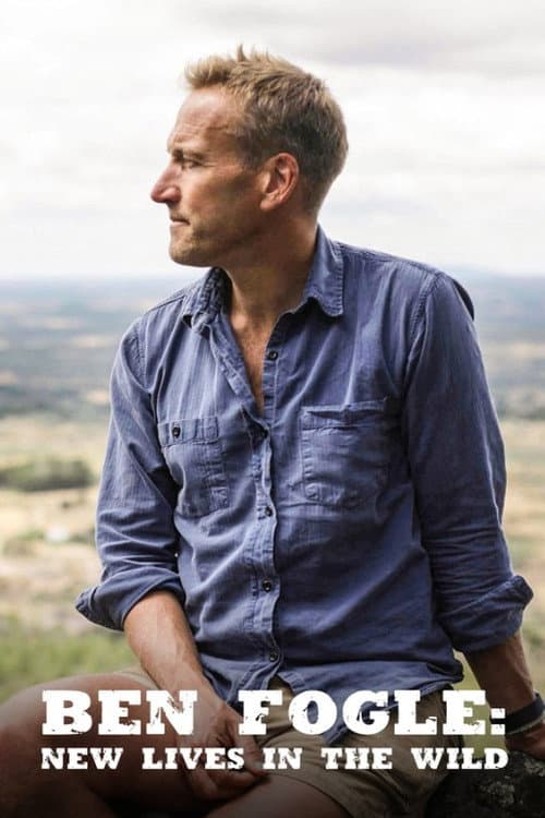 Ben Fogle: New Lives in the Wild Season 12 poster