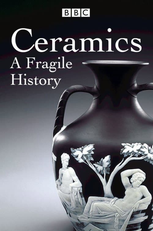 Ceramics A Fragile History Season 1 poster