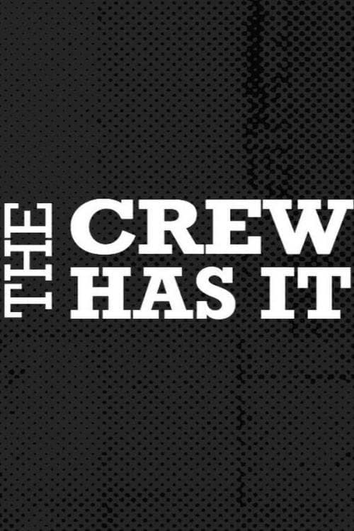 The Crew Has It Season 1 poster