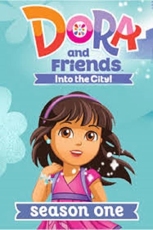 Dora and Friends: Into the City! Season 1 poster