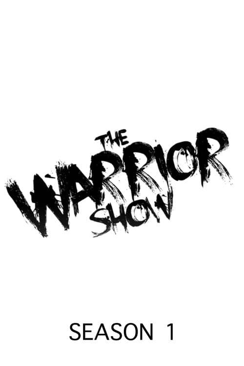 The Warrior Show Season 1 poster