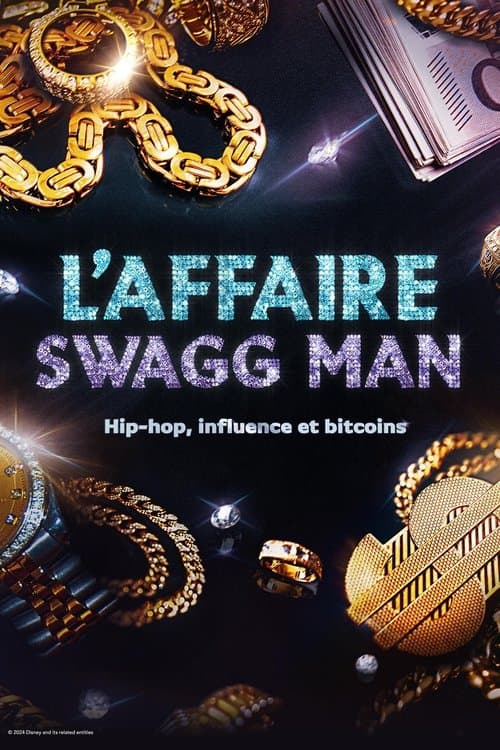 L'affaire Swagg Man : Hip-hop, influence et bitcoin Season 1 poster