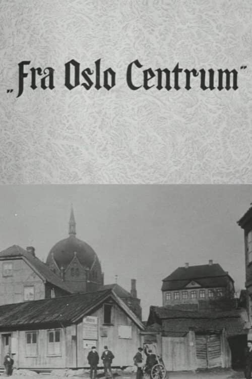 Oslofilm: Fra Oslo Centrum