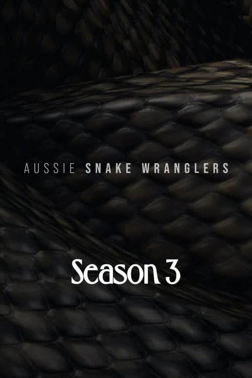Aussie Snake Wranglers Season 3 poster