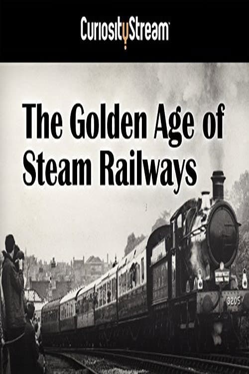 The Golden Age of Steam Railways Season 1 poster