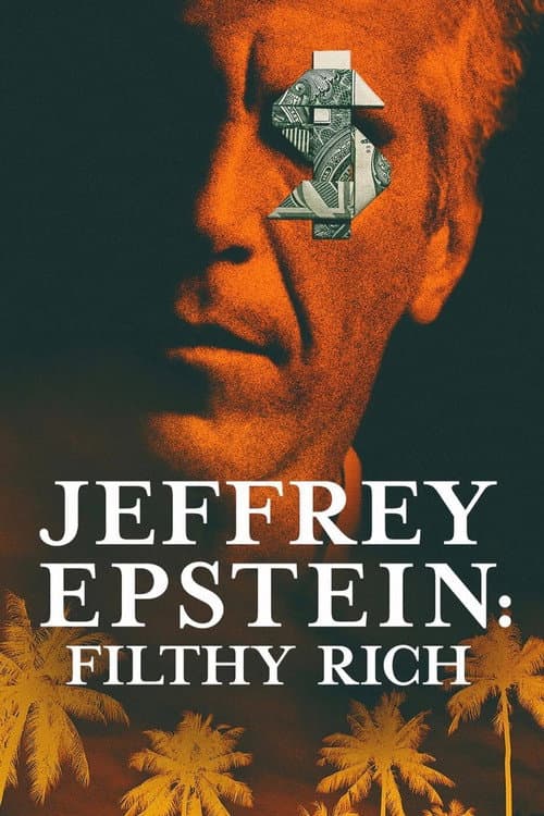 Jeffrey Epstein: Filthy Rich Miniseries poster