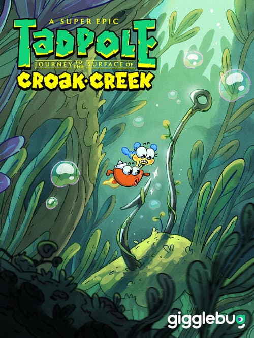 A Super Epic Tadpole Journey to the Surface of Croak Creek Season 1 poster