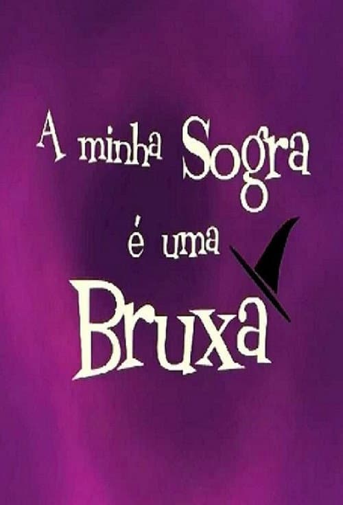 A Minha Sogra é Uma Bruxa Season 2 poster