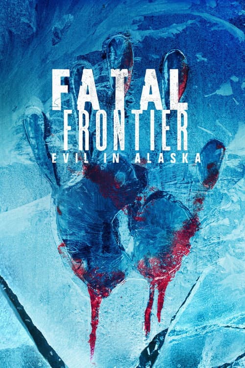 Fatal Frontier: Evil in Alaska Season 1 poster