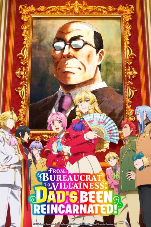 From Bureaucrat to Villainess: Dad's Been Reincarnated! Season 1 poster