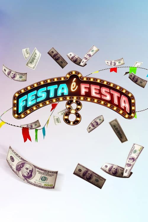 Festa é Festa Season 8 poster
