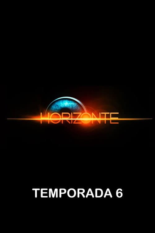 Horizonte Season 6 poster