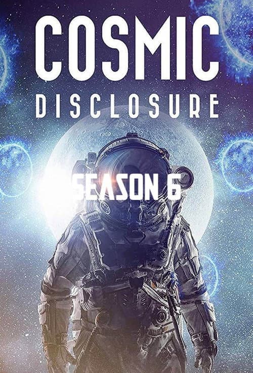 Cosmic Disclosure Cosmic Disclosure Season 6 poster
