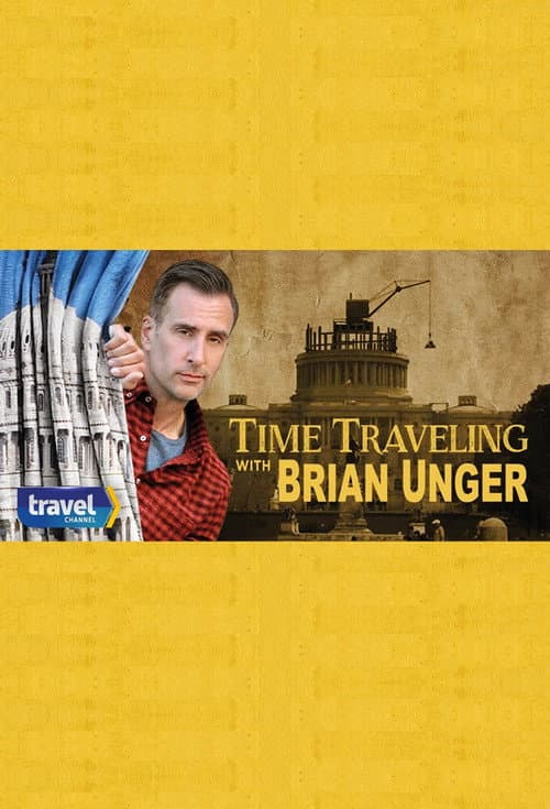 Time Traveling with Brian Unger Season 1 poster