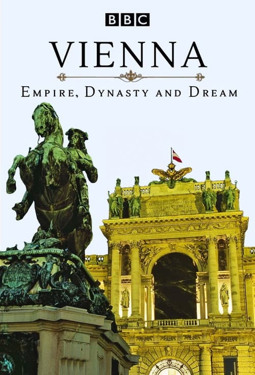 Vienna: Empire, Dynasty and Dream Miniseries poster