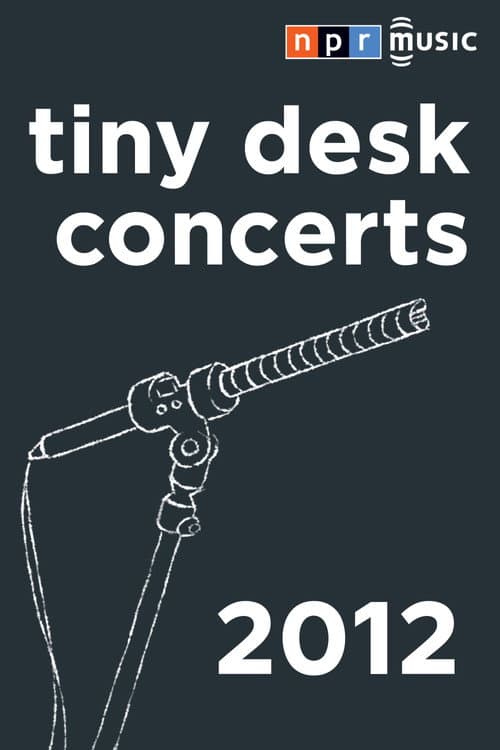 NPR Tiny Desk Concerts Season 2012 poster