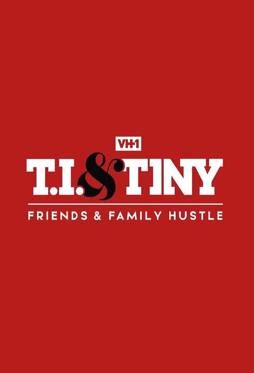 T.I. & Tiny: Friends & Family Hustle Season 2 poster