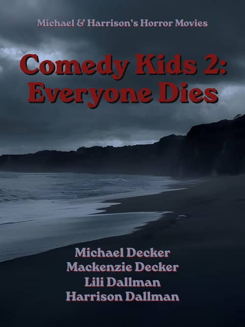 Comedy Kids 2: Everyone Dies