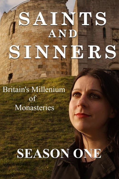 Saints and Sinners: Britain's Millennium of Monasteries Season 1 poster