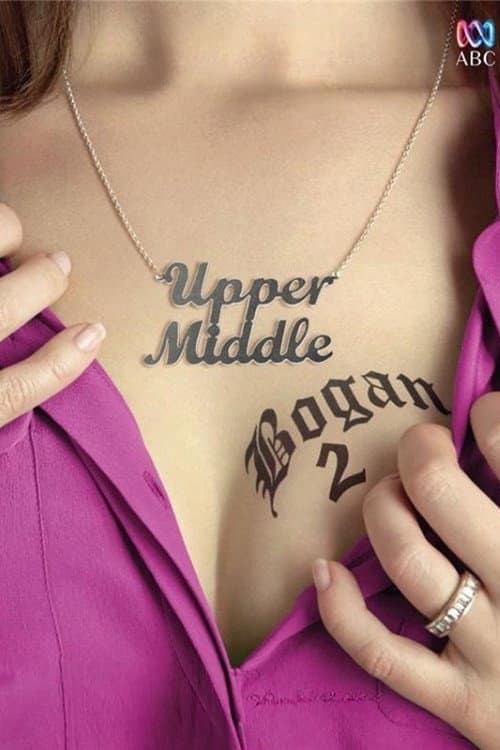 Upper Middle Bogan Series 2 poster