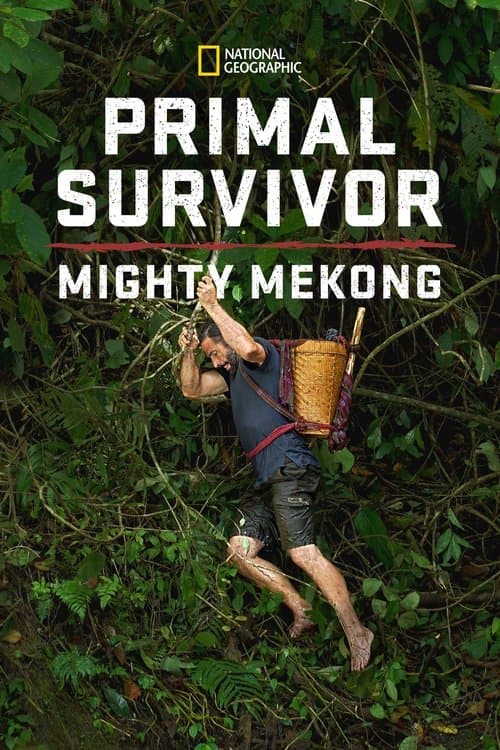 Primal Survivor: Mighty Mekong Season 1 poster