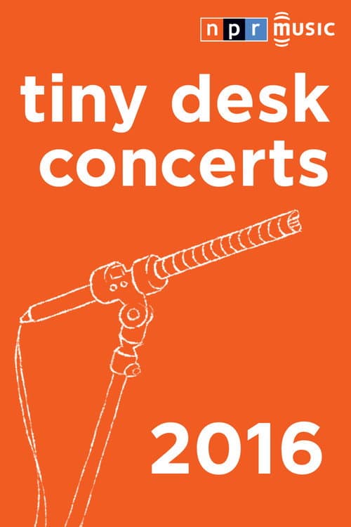 NPR Tiny Desk Concerts Season 2016 poster