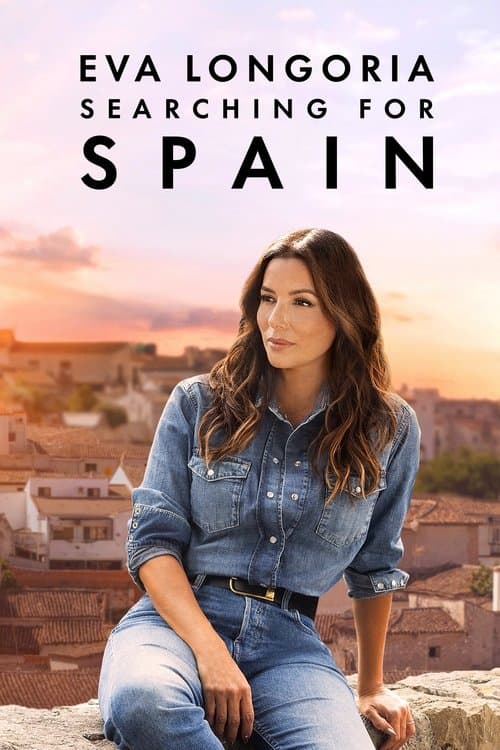Eva Longoria: Searching for Spain Miniseries poster