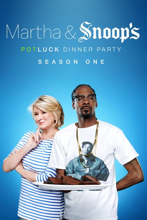 Martha & Snoop's Potluck Dinner Party Season 1 poster