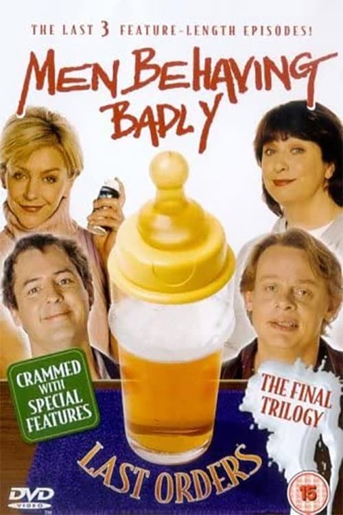 Men Behaving Badly Last Orders poster