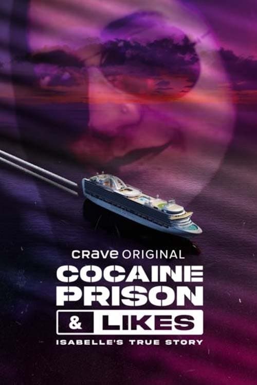 Cocaine, Prison & Likes: Isabelle's True Story Season 1 poster