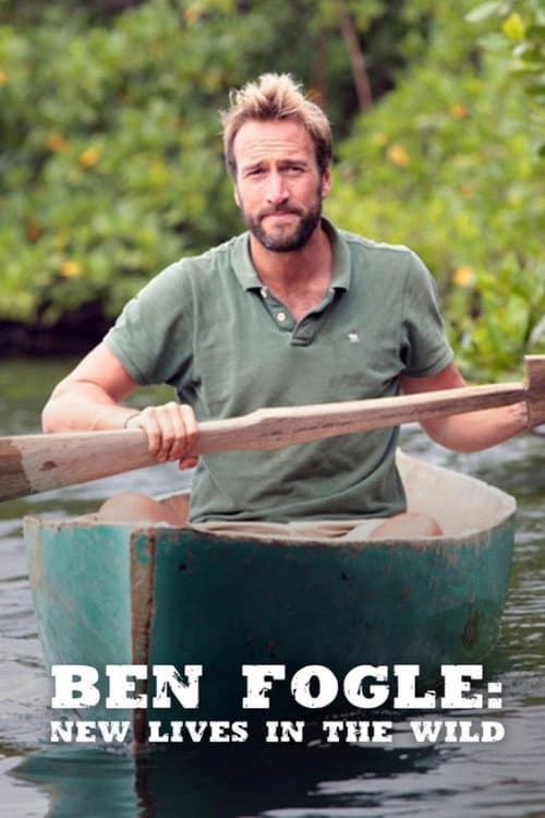Ben Fogle: New Lives in the Wild Season 2 poster