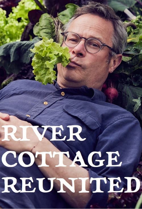 River Cottage Reunited Season 1 poster
