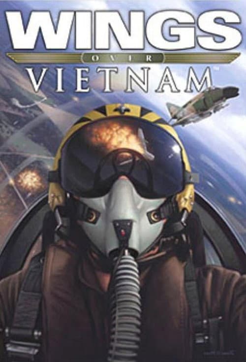 Wings Wings Over Vietnam: The Missions poster