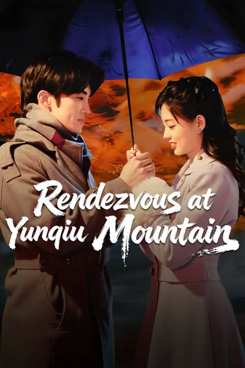Rendezvous at Yunqiu Mountain Season 1 poster