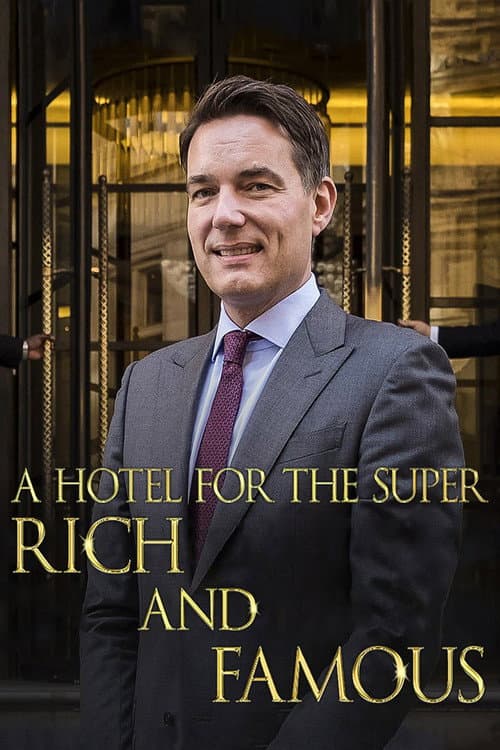 A Hotel for the Super Rich & Famous Season 1 poster
