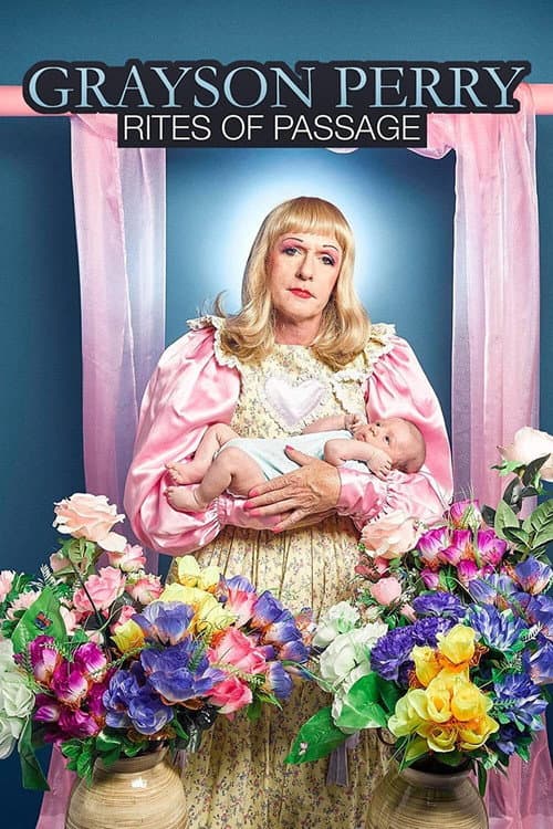 Grayson Perry: Rites of Passage Season 1 poster