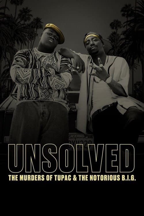 Unsolved: The Murders of Tupac and The Notorious B.I.G. Miniseries poster