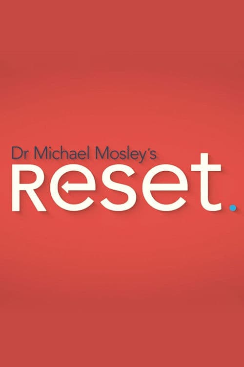 Dr Michael Mosley's Reset Season 1 poster