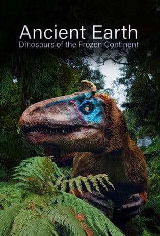 Ancient Earth: Dinosaurs of the Frozen Continent Season 1 poster