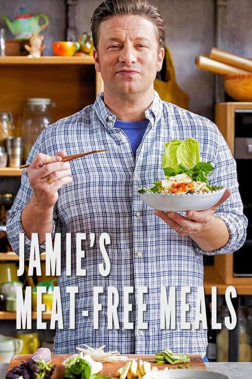 Jamie's Meat-Free Meals Season 1 poster
