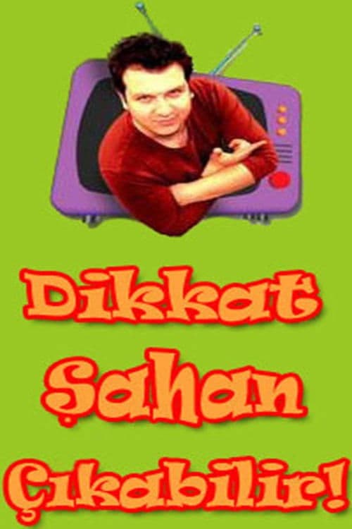 Dikkat Şahan Çıkabilir Season 2 poster