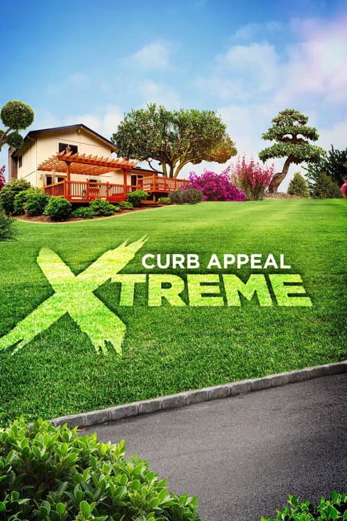 Curb Appeal Xtreme Season 1 poster