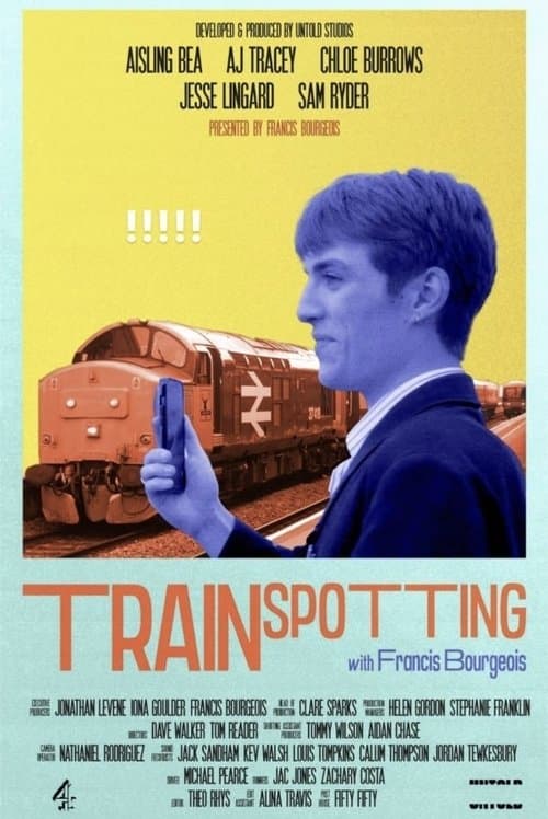 Trainspotting with Francis Bourgeois Season 2 poster