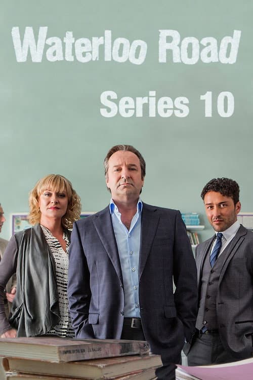 Waterloo Road Series 10 poster